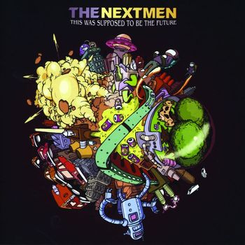 The Nextmen - This Was Supposed to Be the Future