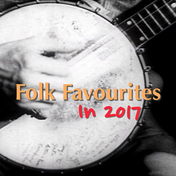 Various Artists - Folk Favourites For 2017