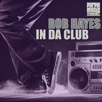 Rob Hayes - In da Club