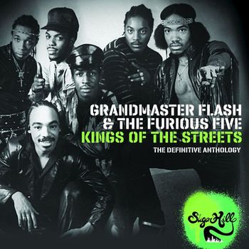 Grandmaster Flash & The Furious Five - Kings of the Streets - The Definitive Anthology