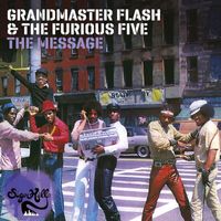 Grandmaster Flash & The Furious Five - The Message (Expanded Edition)