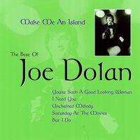 Joe Dolan - Make Me an Island: The Best of Joe Dolan