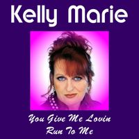 Kelly Marie - You Give Me Lovin'