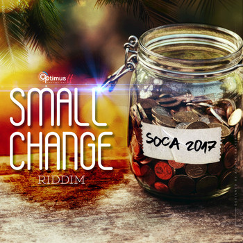Jamesy P, Kenna T, Optimus Productions TT - Small Change Riddim