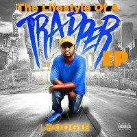 L Boogie - The Lifestyle of a Trapper