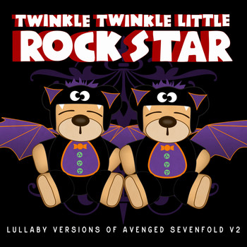 Twinkle Twinkle Little Rock Star - Lullaby Versions of Avenged Sevenfold V2