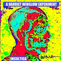 InsulticA - A Harriet Winslow Experiment