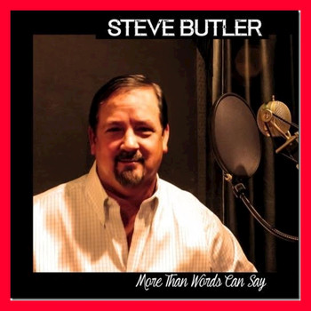 Steve Butler - More than Words Can Say