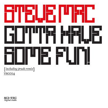 Steve Mac - Gotta Have Some Fun