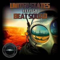 United States Beat Squad - Let It Go