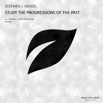 Stephen J. Kroos - Study the Progressions of the Past