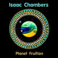 Isaac Chambers - Planet Fruition