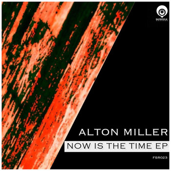 Alton Miller - Now Is the Time