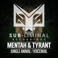 Mentah & Tyrant - Jungle Animal / Voicemail
