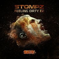 Stompz - Feeling Dirty