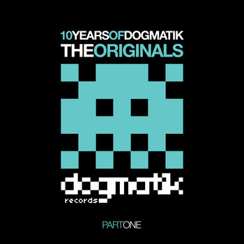 Various Artists - 10 Years Of Dogmatik - Originals Part 1