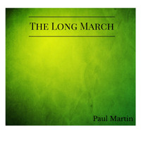 Paul Martin - The Long March