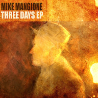 Mike Mangione - Three Days EP