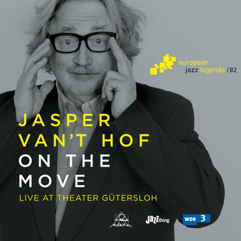 Jasper Van 't Hof - On the Move (Live at Theater Gütersloh) [European Jazz Legends, Vol. 2]