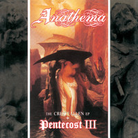 Anathema - Pentecost III & The Crestfallen EP