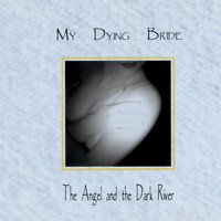 My Dying Bride - The Angel & The Dark River