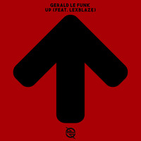 Gerald Le Funk - Up (feat. Lexblaze)