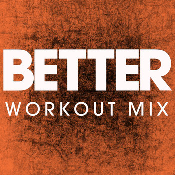 Power Music Workout - Better - Single