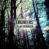 Engineers - To an Evergreen EP