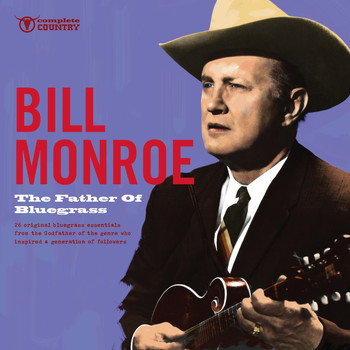 Bill Monroe - The Father of Bluegrass