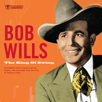 Bob Wills - The King of Swing