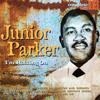 Junior Parker - I'm Holding On