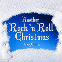 Gary Glitter - Another Rock and Roll Christmas