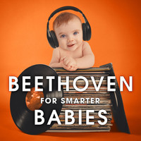 Various Artists & Ludwig van Beethoven - Beethoven for Smarter Babies