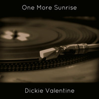 Dickie Valentine - One More Sunrise