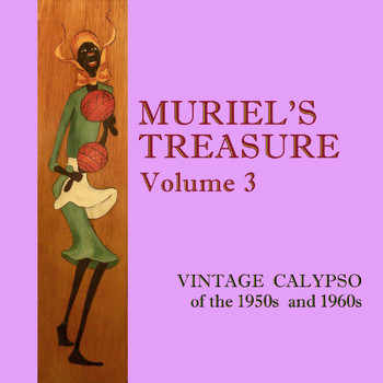 Various Artists - Muriel's Treasure, Vol. 3: Vintage Calypso from the 1950s & 1960s