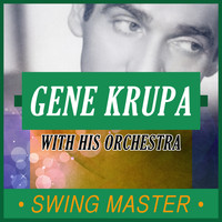 Gene Krupa & His Orchestra - Swing Master