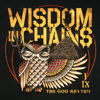 Wisdom In Chains - The God Rhythm