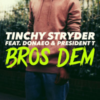 Tinchy Stryder, Donae'o & President T - Bros Dem (Explicit)