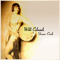 Wild Colonials - Vicious Circle - Single