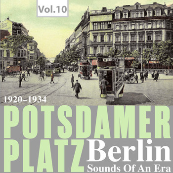 Various Artists - Potsdamer Platz Berlin- Sounds of an Era, Vol. 10
