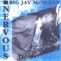 Big Jay McNeely - Nervous