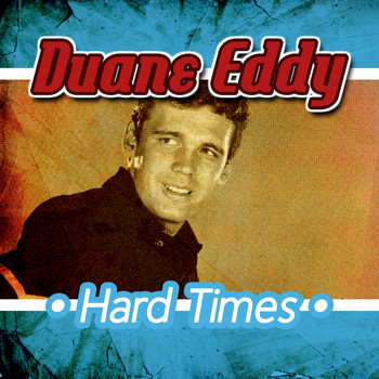 Duane Eddy - Hard Times
