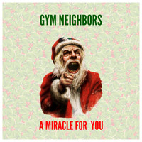 Gym Neighbors - A Miracle for You