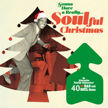 Various Artists - Gonna Have a Really Soulful Christmas: 40 R&B and Soul Gems (An Alternative Yuletide Celebration!)