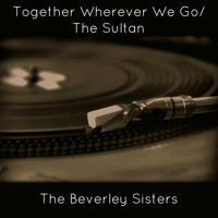 The Beverley Sisters - Together Wherever We Go