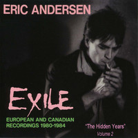 Eric Andersen - Exile the Hidden Years, Vol. 2