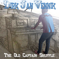 Dirk Jan Vennik - The Old Captain Shuffle