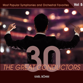Various Artists - 30 Great Conductors - Karl Böhm, Vol. 5
