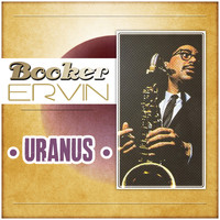 Booker Ervin - Uranus