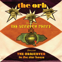 The Orb - Presents the Orbserver in the Star House